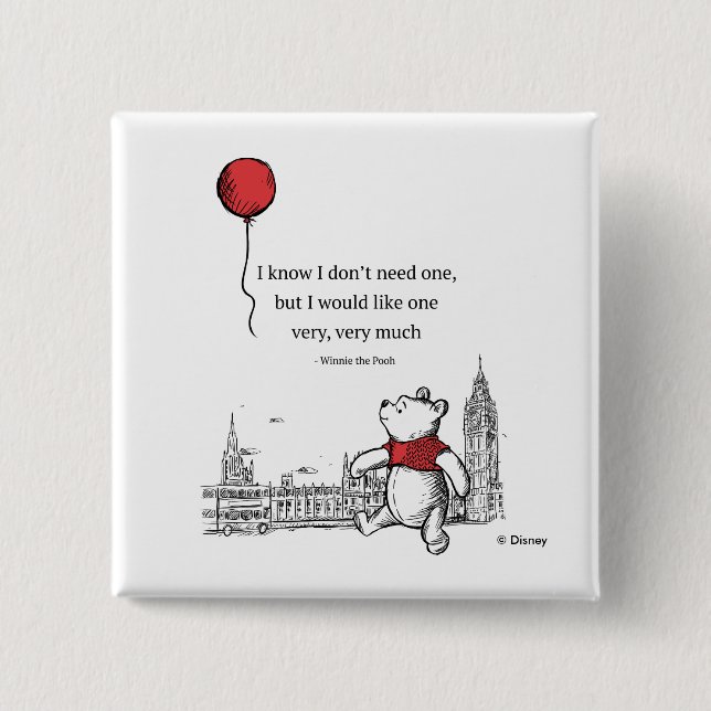Winnie the Pooh | I Know I Don't Need One Quote 2 Inch Square Button (Front)