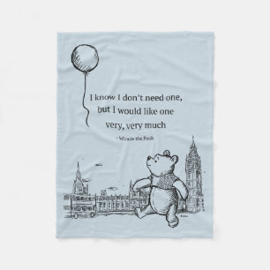 Winnie the Pooh   I Know I Don't Need One Quote Fleece Blanket