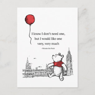 Winnie the Pooh   I Know I Don't Need One Quote Postcard