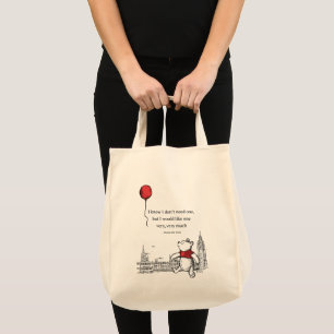 Winnie the Pooh   I Know I Don't Need One Quote Tote Bag