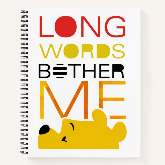 Winnie the Pooh | Long Words Bother Me Notebook (Front)