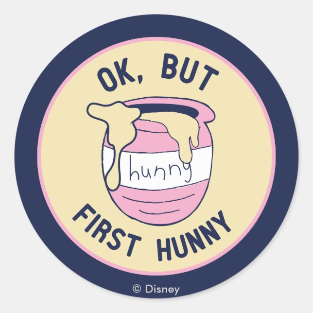 Winnie The Pooh | OK, But First Hunny Classic Round Sticker (Front)