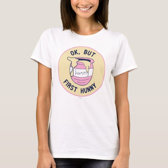 Winnie The Pooh | OK, But First Hunny T-Shirt (Front)