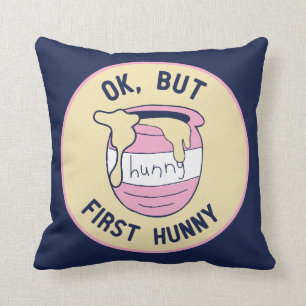 Winnie The Pooh   OK, But First Hunny Throw Pillow