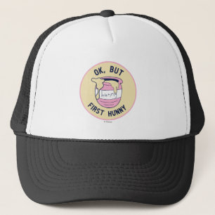 Winnie The Pooh   OK, But First Hunny Trucker Hat
