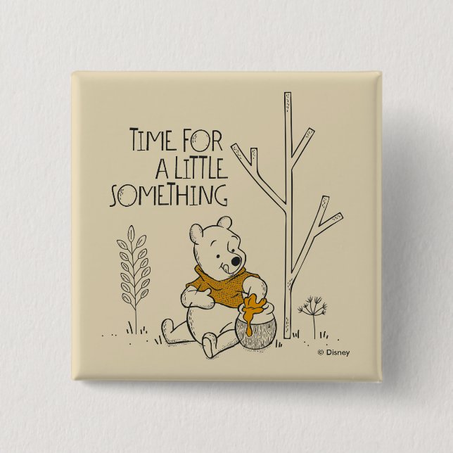 Winnie the Pooh | Time for a Little Something 2 Inch Square Button (Front)