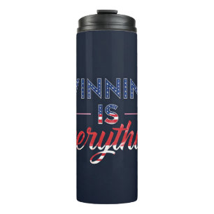 Winning Is Everything  Thermal Tumbler