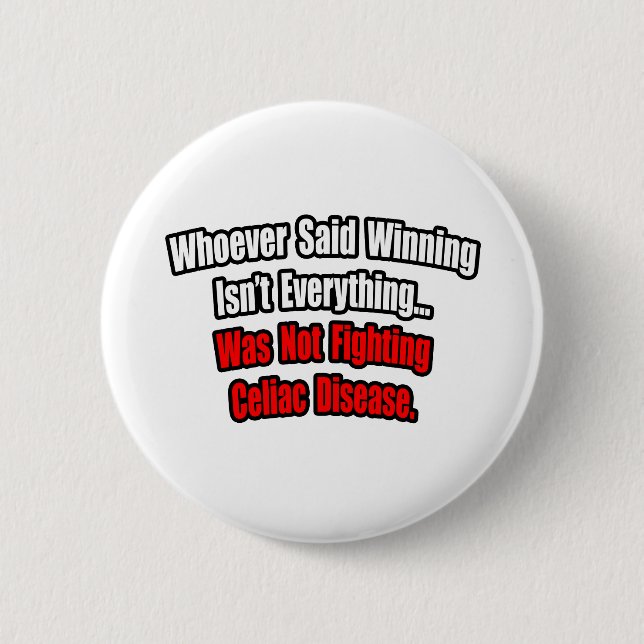 Winning Isn't Everything Quote, Celiac Disease 2 Inch Round Button (Front)