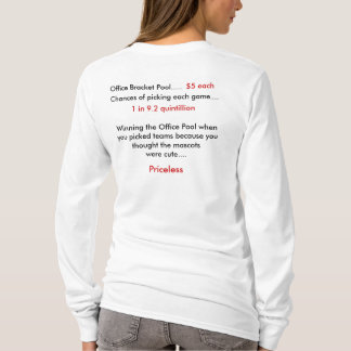 Winning the Office Pool....Priceless Sweatshirt T-Shirt