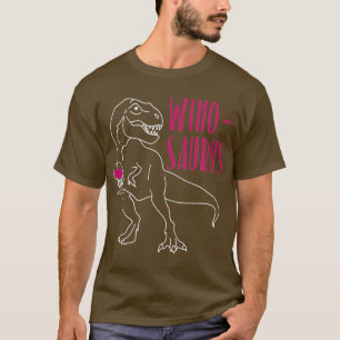 Winosaur Wine Drinking Dinosaur Novelty Wine Gift T-Shirt
