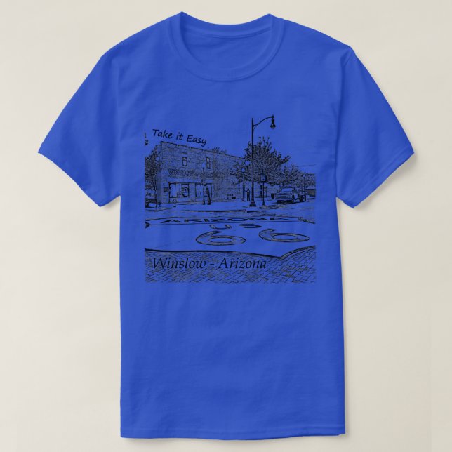 Winslow Arizona AZ US 66 take it easy est  T-Shirt (Design Front)