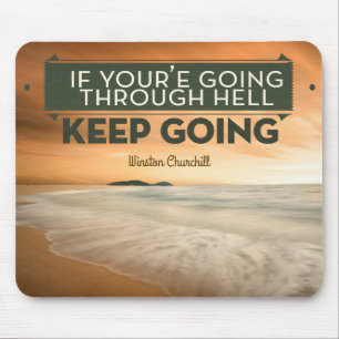Winston Churchill Inspirational Quote "Keep going" Mouse Pad