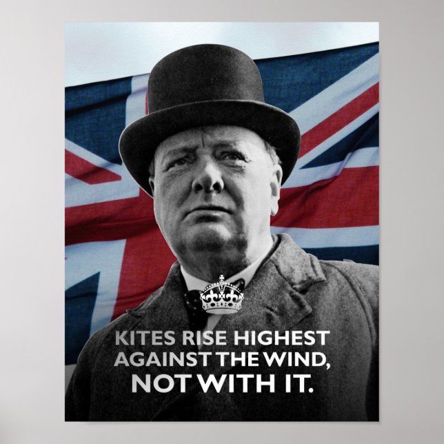 Winston Churchill-"Kites Rise Highest" Poster (Front)