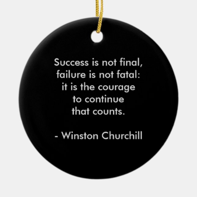 Winston Churchill Quote; Success Ceramic Ornament (Front)