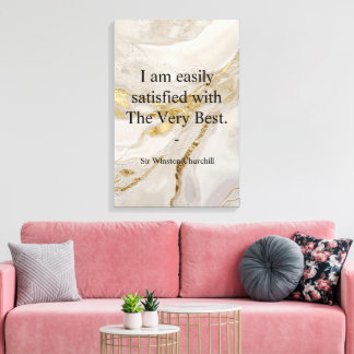 Winston Churchill Quote; The Very Best Canvas Print