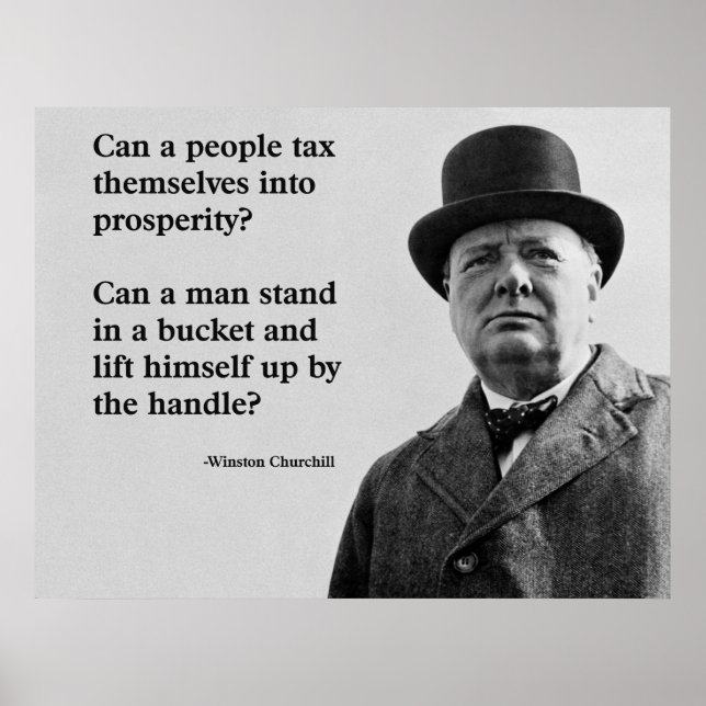 Winston Churchill Tax Quote Poster (Front)