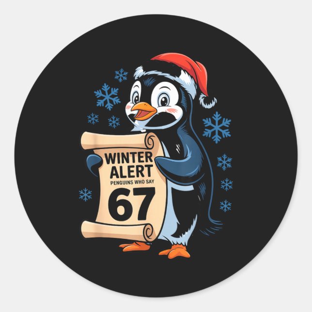 Winter Alert Penguins Who Say 67 Six Seven Meme Ch Classic Round Sticker (Front)