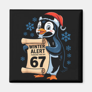 Winter Alert Penguins Who Say 67 Six Seven Meme Ch Magnet
