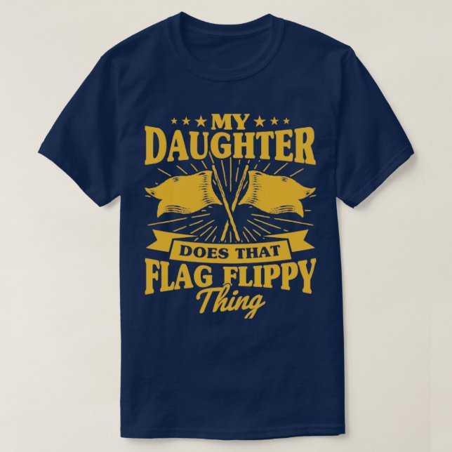 Winter Colour Guard Mom Dad My Daughter Does That  T-Shirt (Design Front)