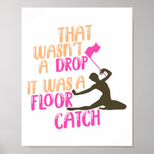 Winter Colour Guard Wasn't A Drop It Was A Floor Poster
