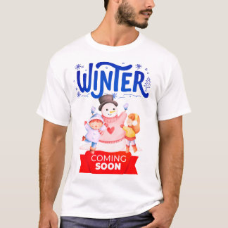 Winter Coming Soon – Funny Cold Weather Snow Shirt