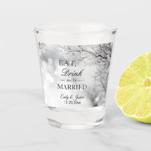 Winter Ice   Eat Drink Be Married Wedding Shot Glass