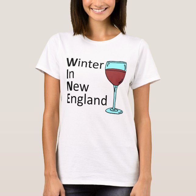 Winter In New England WINE T-Shirt (Front)