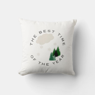 Winter is The Best Time of the Year Throw Pillow