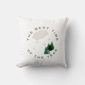 Winter is The Best Time of the Year Throw Pillow