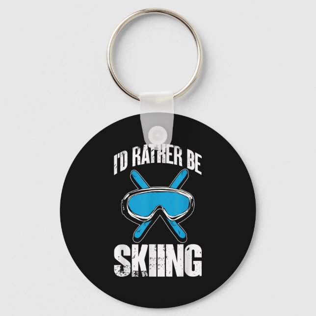 Winter Ski Funny Skier Id Rather Be Skiing  Keychain (Front)