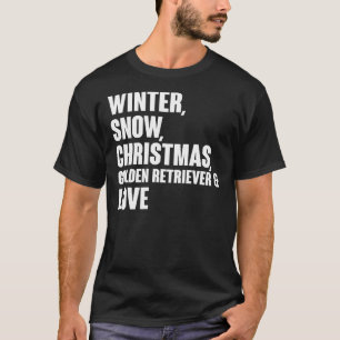 Winter Snow Christmas Golden Retriever And Love T-Shirt