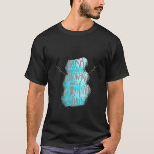 Winter Soul Jolly Happy Snowman Frosty  T-Shirt