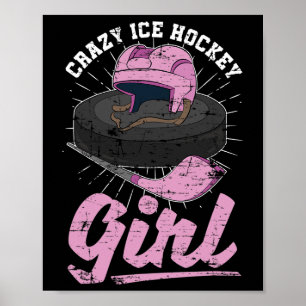 Winter Sport Crazy Ice Hockey Player Girls Women I Poster