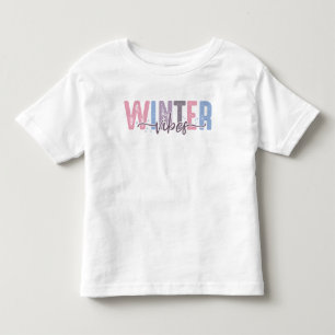 Winter Vibes - Soft Pastel Typography Toddler T-shirt