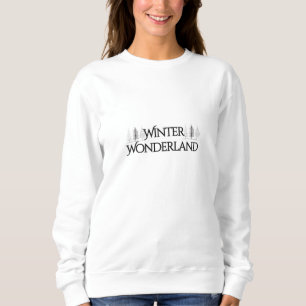 Winter Wonderland – Elegant Text and Pine Trees Sweatshirt