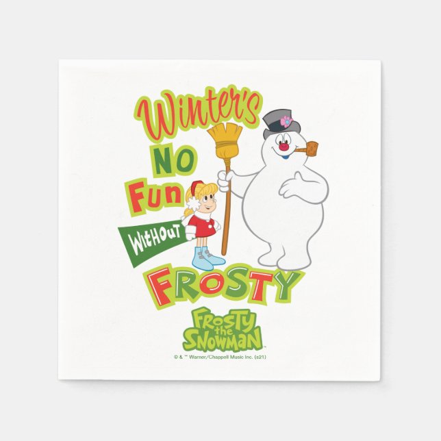 Winter's No Fun Without Frosty the Snowman™ Napkin (Front)