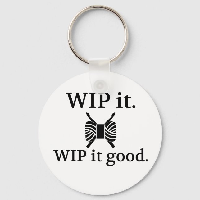 WIP It Good - Crochet {Light} Keychain (Front)