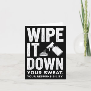 Wipe It Down Fitness Motivation Art  Card
