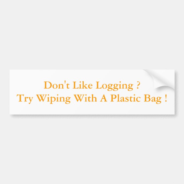 Wipe With Plastic ? Bumper Sticker (Front)