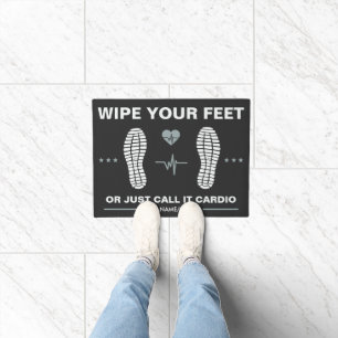 Wipe Your Feet - Fun Cardio Gym Doormat