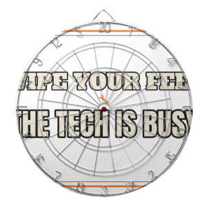 Wipe Your Feet The Tech Is Busy — Dartboard