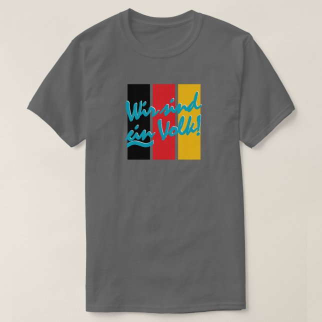 WIR SIND EIN VOLK! T-Shirt (Design Front)