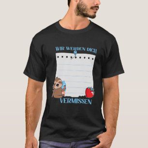 Wir Werden Dich Vermissen Friends Farewell with Si T-Shirt