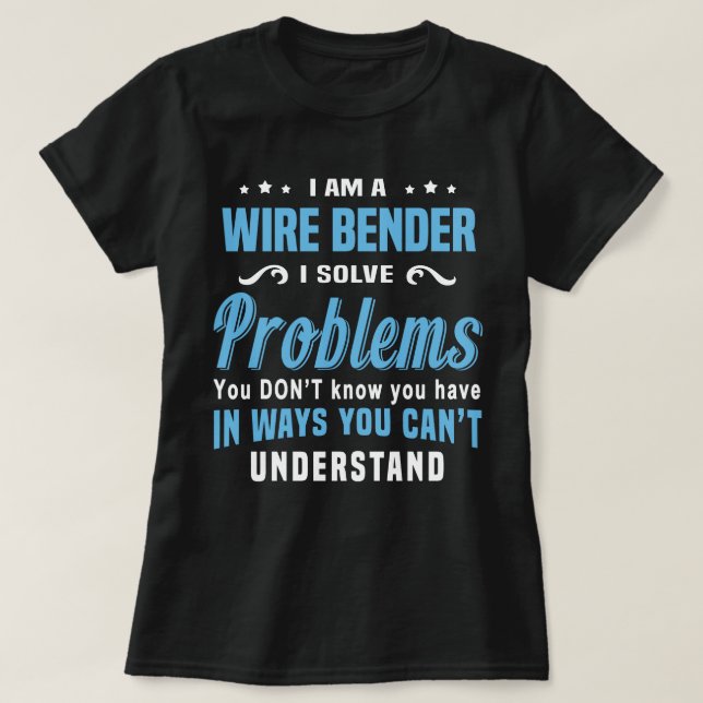 Wire Bender T-Shirt (Design Front)