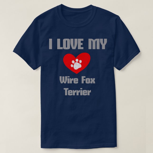 Wire Fo Terrier I Love My Dog design funny dog dog T-Shirt (Design Front)