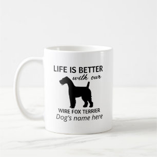 Wire Fox Terrier Life is Better Personalized Coffee Mug