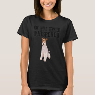 Wire Fox Terrier Wisperer Dog T-Shirt