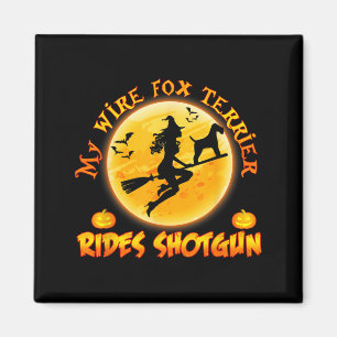 Wire Hair Fox Terrier Rides Shot Dog Halloween Men Magnet