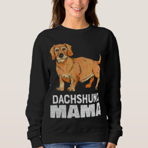 Wirehaired Dachshund Mama Dachshund Mom Sweatshirt
