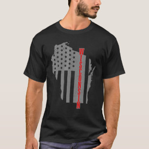 Wisconsin American Flag Map Pride Patriotic 4th Of T-Shirt